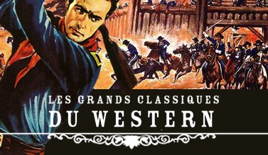 Les grands classiques du Western